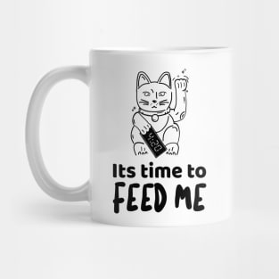 Its time to feed the cat Mug